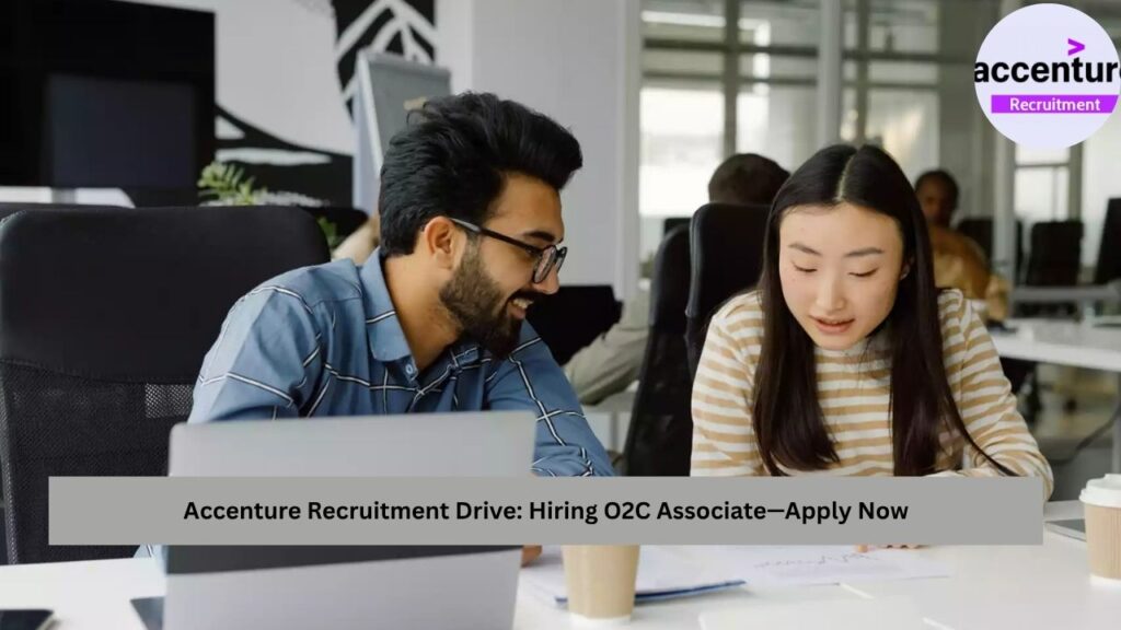 Accenture Recruitment Drive: Hiring O2C Associate—Apply Now